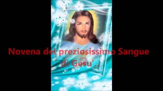 NOVENA DEL SANGUE PREZIOSISSIMO DI GESU [upl. by Yerffoej]