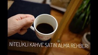 NİTELİKLİ KAHVE SATIN ALMA REHBERİ  Neden Mahallemizdeki Kahve Dükkanı Önemlidir [upl. by Rediah]