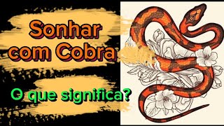 SONHAR COM COBRA  O QUE SIGNIFICA [upl. by Pompei]