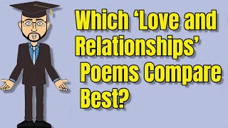 Which Love and Relationships Poems Compare Well [upl. by Steward35]