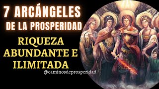 ORACIÓN A LOS 7 ARCÁNGELES DE LA PROSPERIDADABRE CAMINOS PARA TENER ABUNDANTES E ILIMITADAS RIQUEZA [upl. by Nnaid]