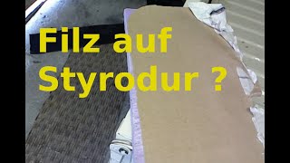 für Leichtbaufetischisten  Filz auf Styrodur geht das [upl. by Ardnuasak181]