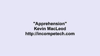 Kevin MacLeod  Apprehension [upl. by Leatrice14]