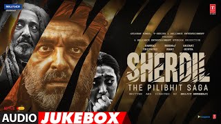 Sherdil The Pilibhit Saga  Full Album Audio Jukebox  Pankaj T Neeraj K Sayani G  Bhushan K [upl. by Cleopatra]