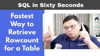 Fastest Way to Retrieve Rowcount for a Table  SQL in Sixty Seconds 096 [upl. by Eussoj]