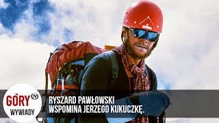 Ryszard Pawłowski o ostatniej wspinaczce Jerzego Kukuczki [upl. by Aratal212]