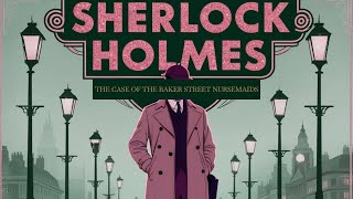 Sherlock Holmes 1954 The Case Of The Baker Street Nursemaids S1E26 [upl. by Wang]