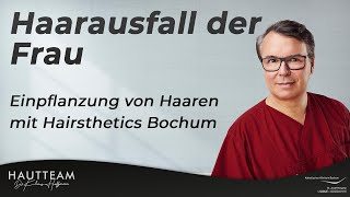 Haarausfall der Frau  androgenetische Alopezie  Einpflanzung von Haaren  Hairsthetics BOCHUM [upl. by Congdon]