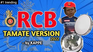 RCB Tamate Version 2022  by Kappe  Mr 5ive [upl. by Rephotsirhc696]