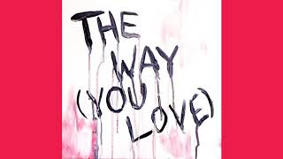 The Way You Love  Official Audio [upl. by Sidalg633]