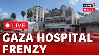 Israel Vs Hamas News LIVE  Live From Al Aqsa Hospital  Israel Palestine LIVE  Gaza Hospital N18L [upl. by Hardan63]