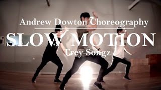 quotSlow Motionquot  Trey Songz  Andrew Dowton Choreography [upl. by Jerri248]