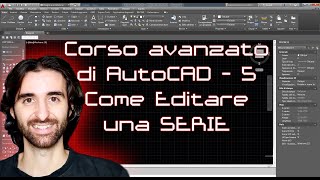 Corso di Autocad  5  Come Editare una Serie [upl. by Akeenat]