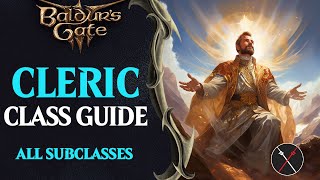 Baldurs Gate 3 Cleric Guide  All Subclasses Life Light Trickery Knowledge Nature Tempest War [upl. by Arhaz69]