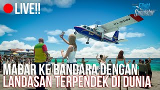 LIVE Mabar ke Bandara Landasan Terpendek di Dunia  Microsoft Flight Simulator 2020 Indonesia [upl. by Aisatsanna]