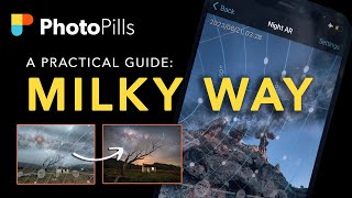 PLANNING your next MILKY WAY adventure with the PhotoPills App  Astrophotography  Tutorial [upl. by Nirok]