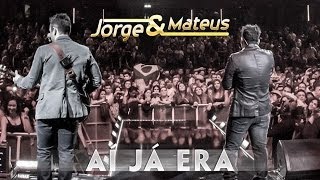 Jorge amp Mateus  Ai Já Era  Novo DVD Live in London  Clipe Oficial [upl. by Gridley]