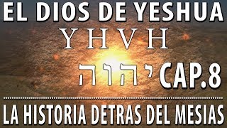 El Dios de Jesucristo  La divinidad de Jesús Cap 8 quotLa Historia detrás del Mesíasquot [upl. by Barnaba]