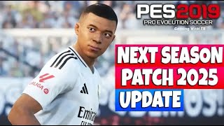 PES 2019 NEXT SEASON PATCH 2025 UPDATE [upl. by Hillegass]