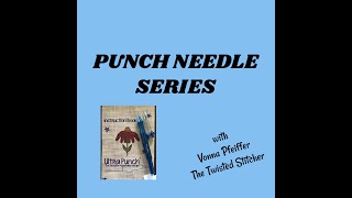 Beginning Punch Needle Class 1  LIVE Vonna Pfeiffer  The Twisted Stitcher [upl. by Geirk]