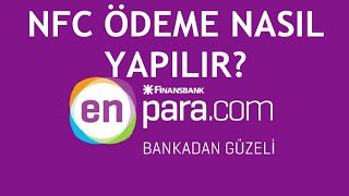 Enpara NFC Ödeme Nasıl Yapılır [upl. by Smalley]