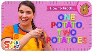 How To Teach the Super Simple Song quotOne Potato Two Potatoesquot  Counting Song for Kids [upl. by Katina]