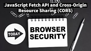 JavaScript Fetch API and CrossOrigin Resource Sharing CORS [upl. by Mccormac]