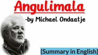 Angulimala  Michael Ondaatje  Story  Summary in English [upl. by Dahraf]