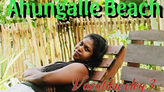 Vacation vlog 3 AHUNGALLE BEACH srilankatravelvlog krishanabeywickrama [upl. by Alleuol]