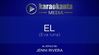 Karaokanta  Jenni Rivera  El   Eva luna [upl. by Dagna]