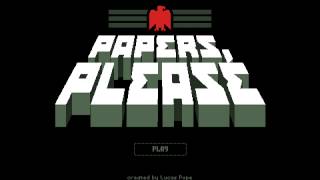 Papers Please Theme Song [upl. by Leon663]