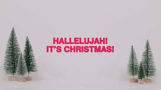 Phil Wickham  Hallelujah It’s Christmas Official Lyric Video [upl. by Leoj80]