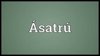 Ásatrú Meaning [upl. by Roede]