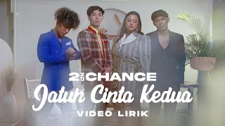 2ND CHANCE  JATUH CINTA KEDUA OFFICIAL LYRIC VIDEO [upl. by Iver]