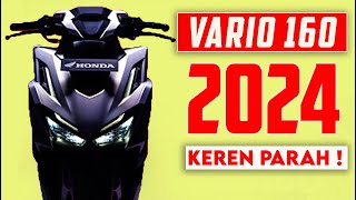 MAKIN GARANG ‼️😱 HONDA NEW VARIO 160 VERSI 2024 LAUNCHING 🔥  ADA VERSI SP [upl. by Jecoa]