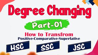 Degree Changing Part01  PositiveComparativeSuperlative  HSC SSC JSC [upl. by Attiuqihc134]