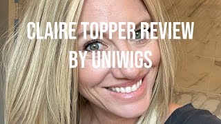 UNIWIGS CLAIRE TOPPER REVIEW in Vanilla Butter Blonde [upl. by Socin]