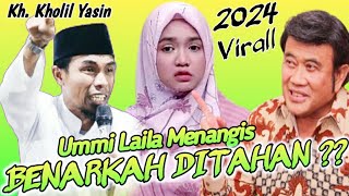 Benarkah Ummi Laila Ditahan  ❤ KH KHOLIL YASIN Terbaru 2024 ❤ Paling Viral [upl. by Che]