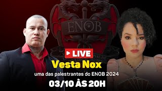 ENOB 2024  Vesta Nox [upl. by Hax]