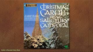 quotChristmas Carols from Salisbury Cathedralquot Salisbury Cathedral 1964 Christopher Dearnley [upl. by Veejar442]