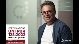 Certificazione UNI PDR 1252022  Parità di genere la forza delle occasioni realizzate [upl. by O'Neill210]