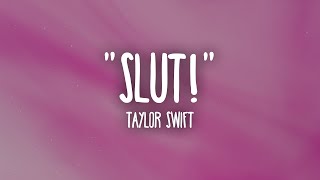 Taylor Swift  quotSlutquot Lyrics [upl. by Norrv]