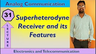 Lecture No  31 Super heterodyne Receivers and its Features [upl. by Yuzik3]