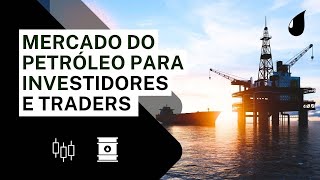 TUDO SOBRE PETRÓLEO investimento e trade [upl. by Rozanne148]