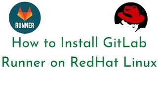 How to Install GitLab Runner on RedHat Linux  Register GitLab Runner on LinuxGitLab CICD Tutorial [upl. by Trout]