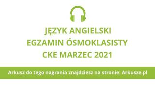 Egzamin ósmoklasisty 2021 próbny język angielski nagranie [upl. by Lowrance]