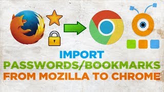 How to Import Passwords and Bookmarks from Mozilla Firefox into Google Chrome [upl. by Regina144]