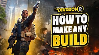 The Division 2 ULTIMATE BUILDMAKING GUIDE [upl. by Okechuku]