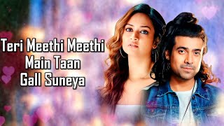 Meethi Meethi LYRICS  Jubin Nautiyal Payal Dev  Rashmi Virag  Shanvi Srivastava  Vijay Bosco [upl. by Akers]