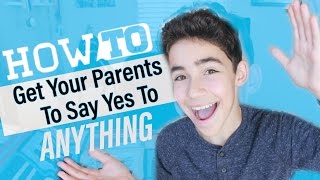 How To Get Your Parents to Say Yes To Anything [upl. by Kluge]